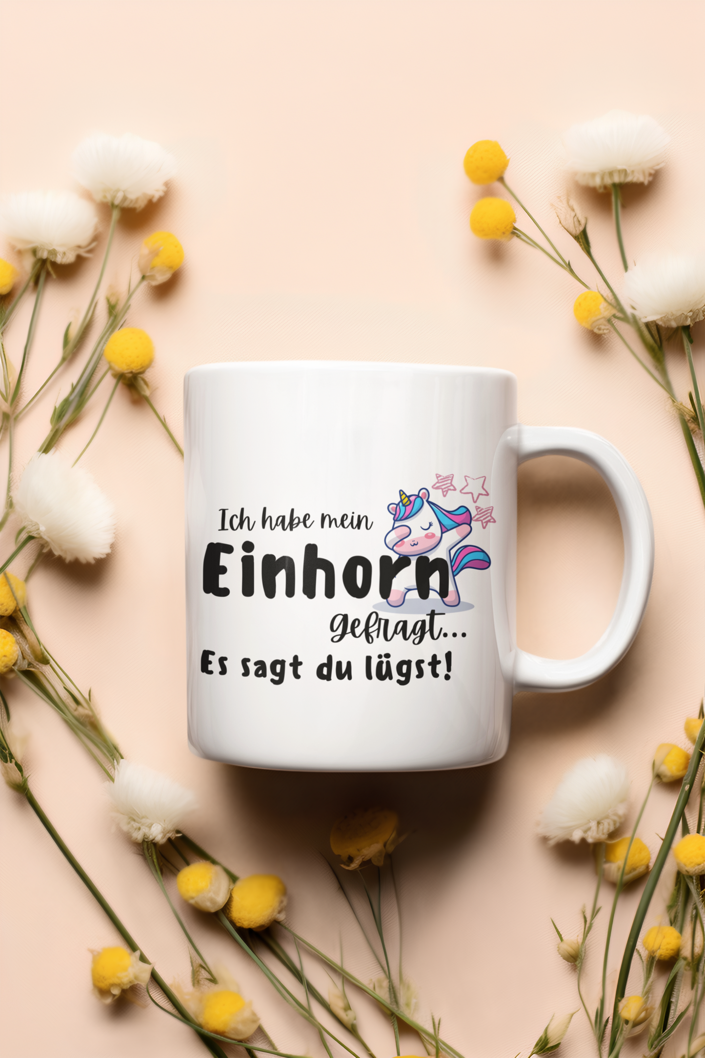 Tasse „Ich hab mein Einhorn gefragt“
