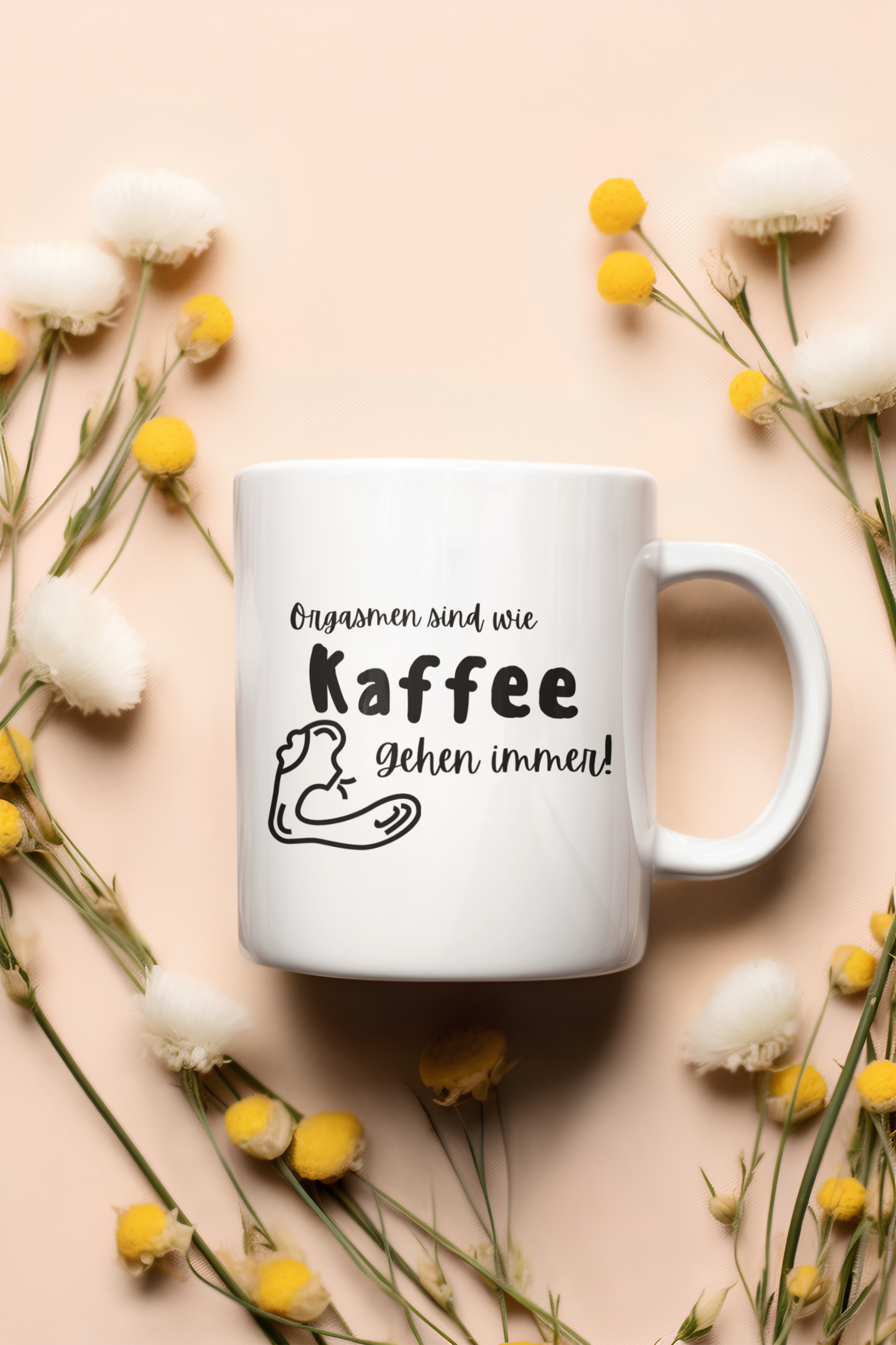 Tasse „Orgasmen sind wie Kaffee“