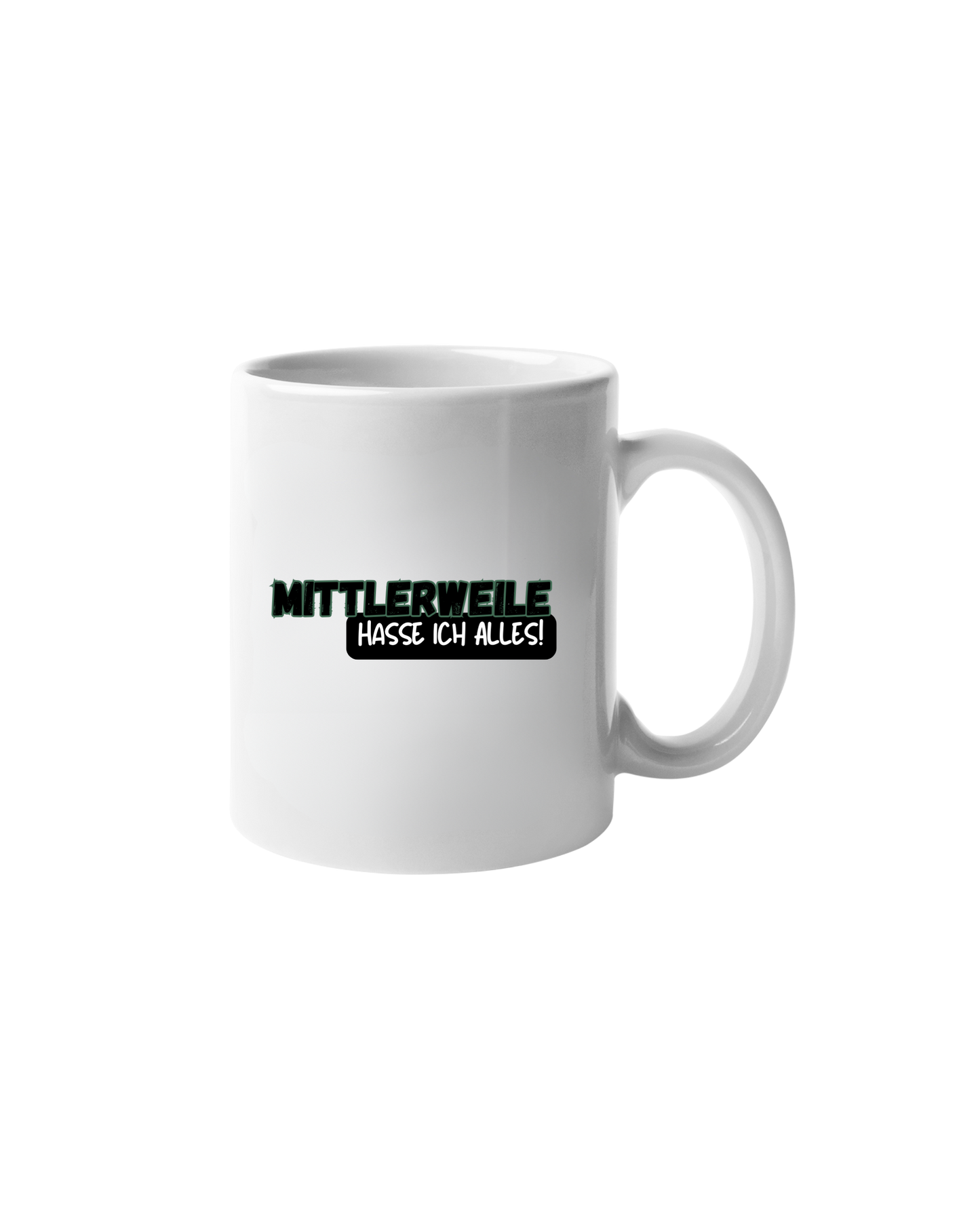 „Mittlerweile Hasse ich alles“ Tasse