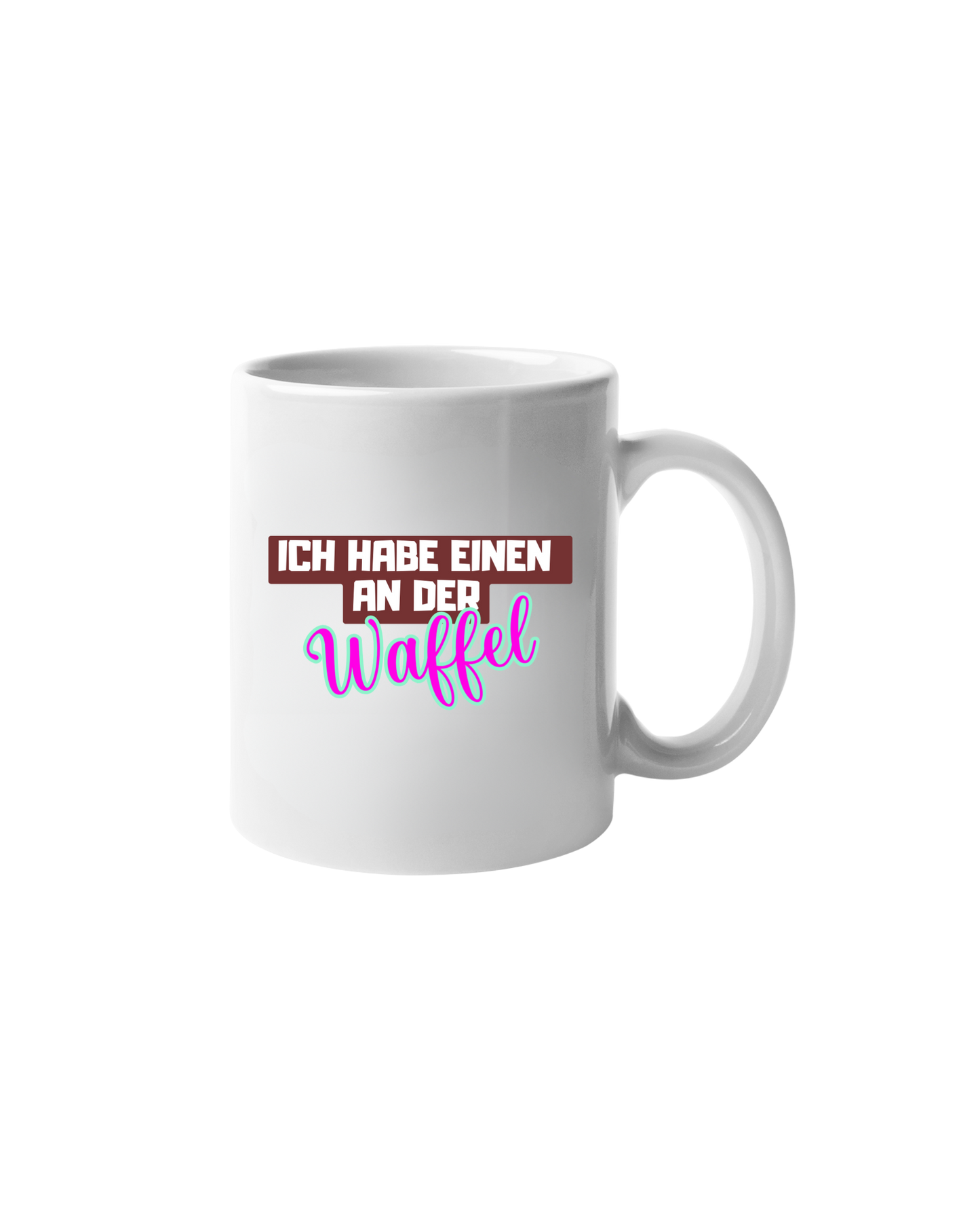 „Ich habe einen an der Waffel“ Tasse