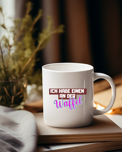 „Ich habe einen an der Waffel“ Tasse