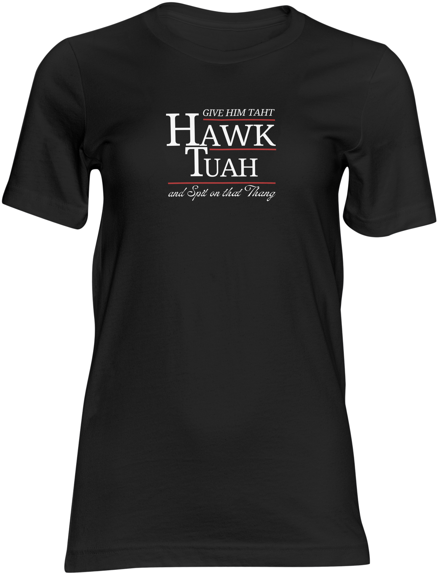Give him That "Hawk Tuah"