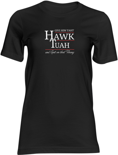 Give him That "Hawk Tuah"