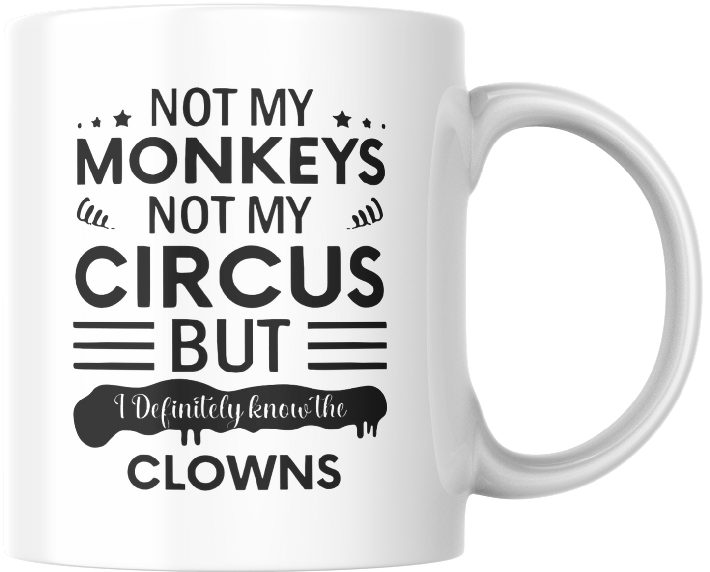 Tasse „Not My Monkeys Not my Circus“